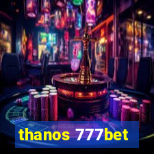 thanos 777bet